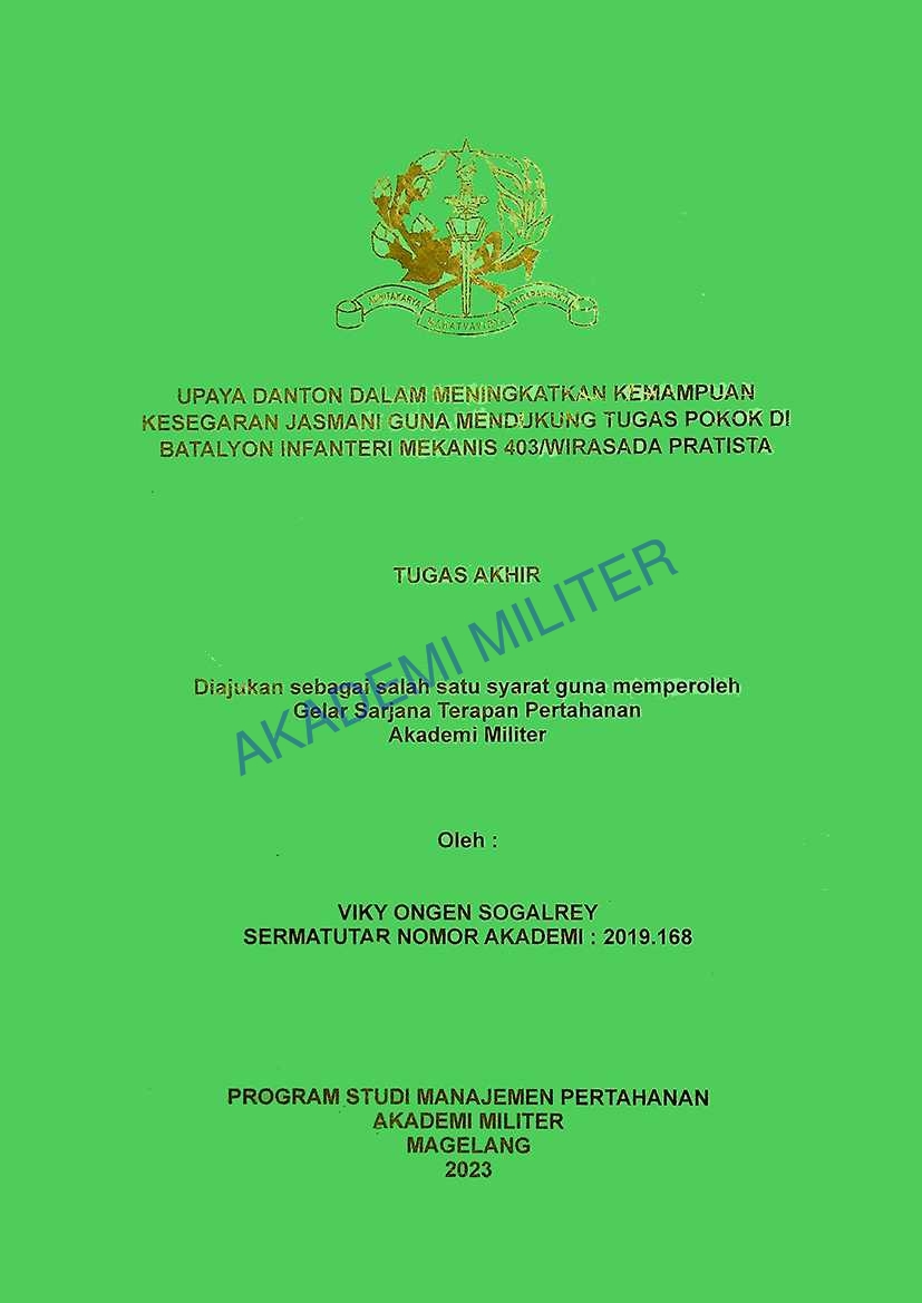 UAPAYA DANTON DALAM MENINGKATKAN KEMAMPUAN KESEGARAN JASMANI GUNA MENDUKUNG TUGAS POKOK DI BATALYON INFANTERI MEKANIS 403/WIRASADA PRATISTA